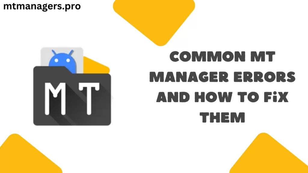 Common MT Manager Errors and How to Fix Them