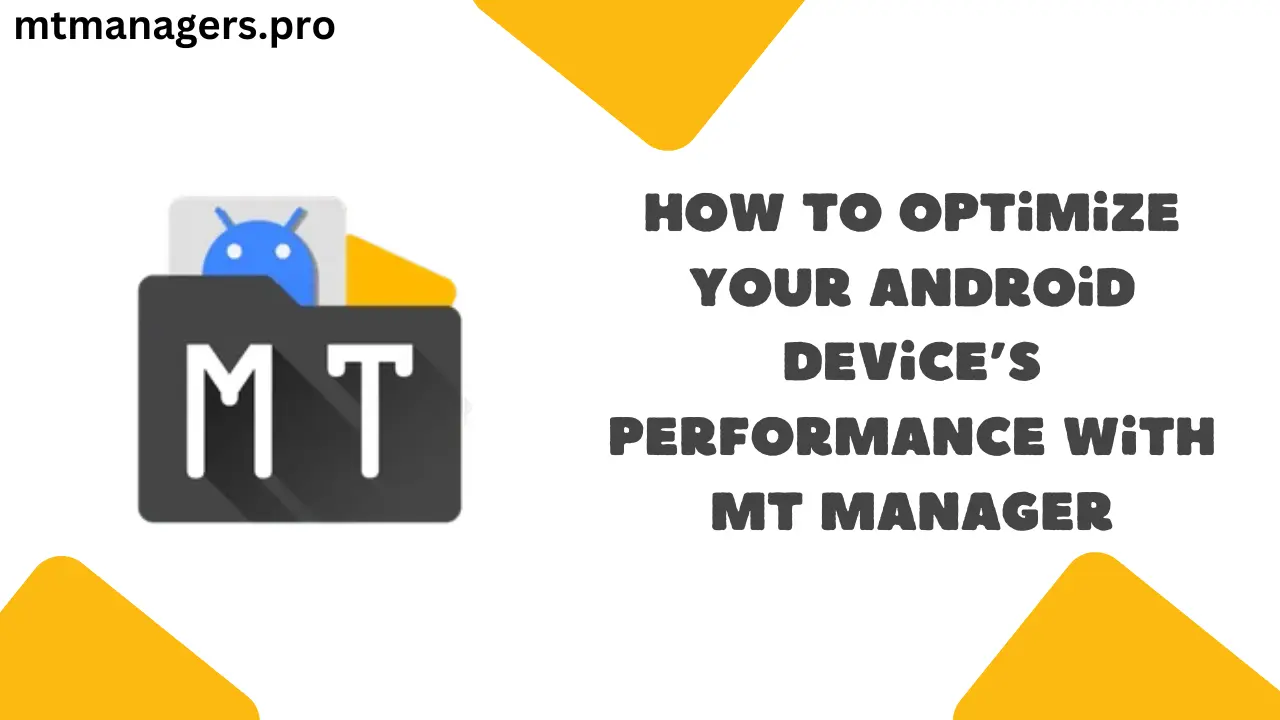 Como otimizar o desempenho de seu dispositivo Android com o MT Manager