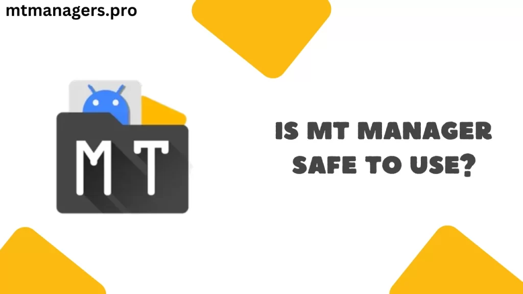 Is MT manager Safe To Use?