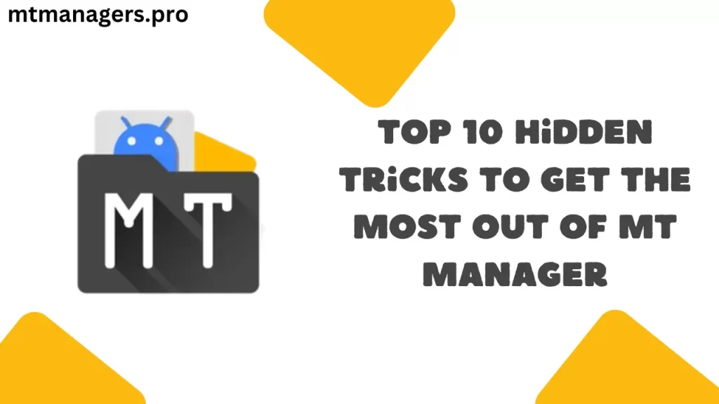 Top 10 Hidden Tricks Of MT Manager