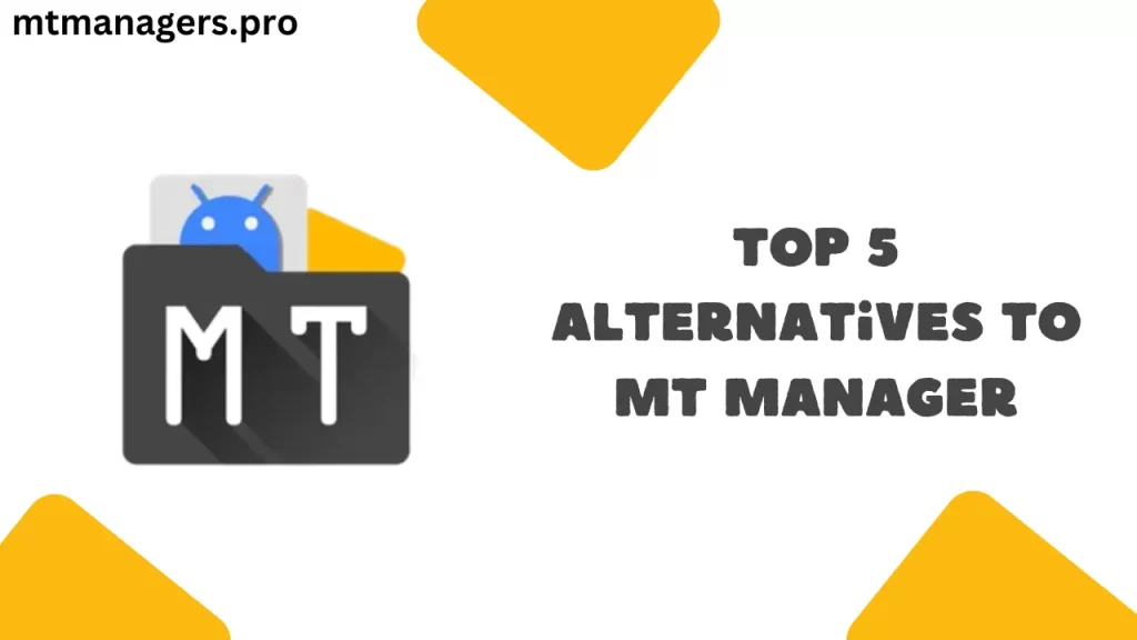 Top 5 Alternatives To MT Manager